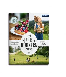 Vom Glück mit Hühnern zu leben