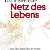 Martin Grassberger: Das unsichtbare Netz des Lebens